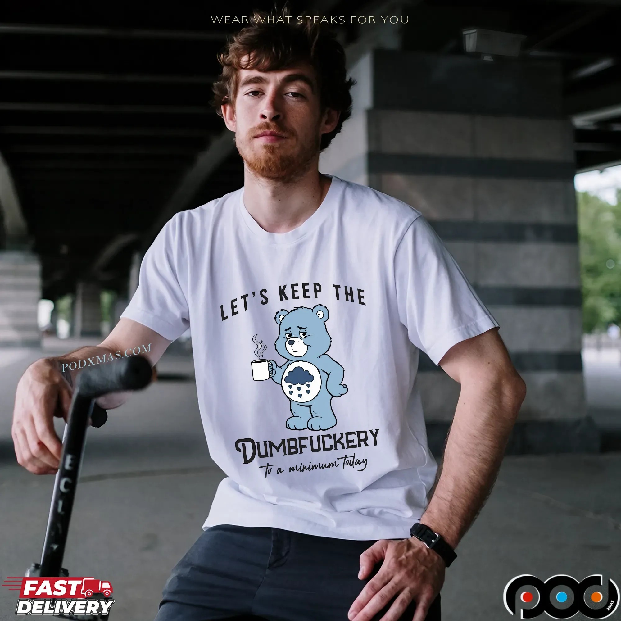 Let's Keep The Dumbfuckery To A Minimum Today Shirt