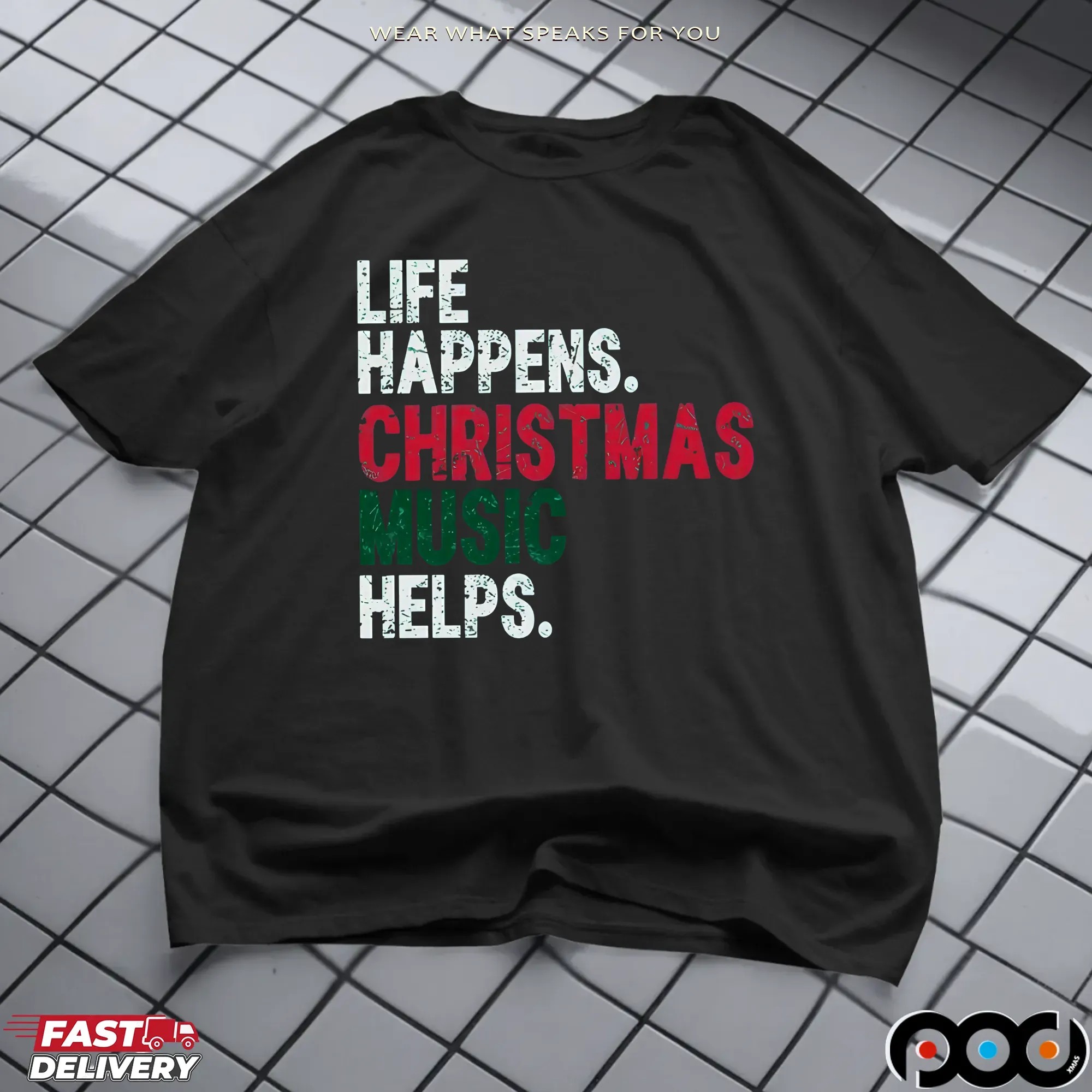 Life Happens Christmas Music Helps T Shirt