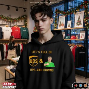 Life’s Full Of Ups And Downs UPS Postal Service T Shirt