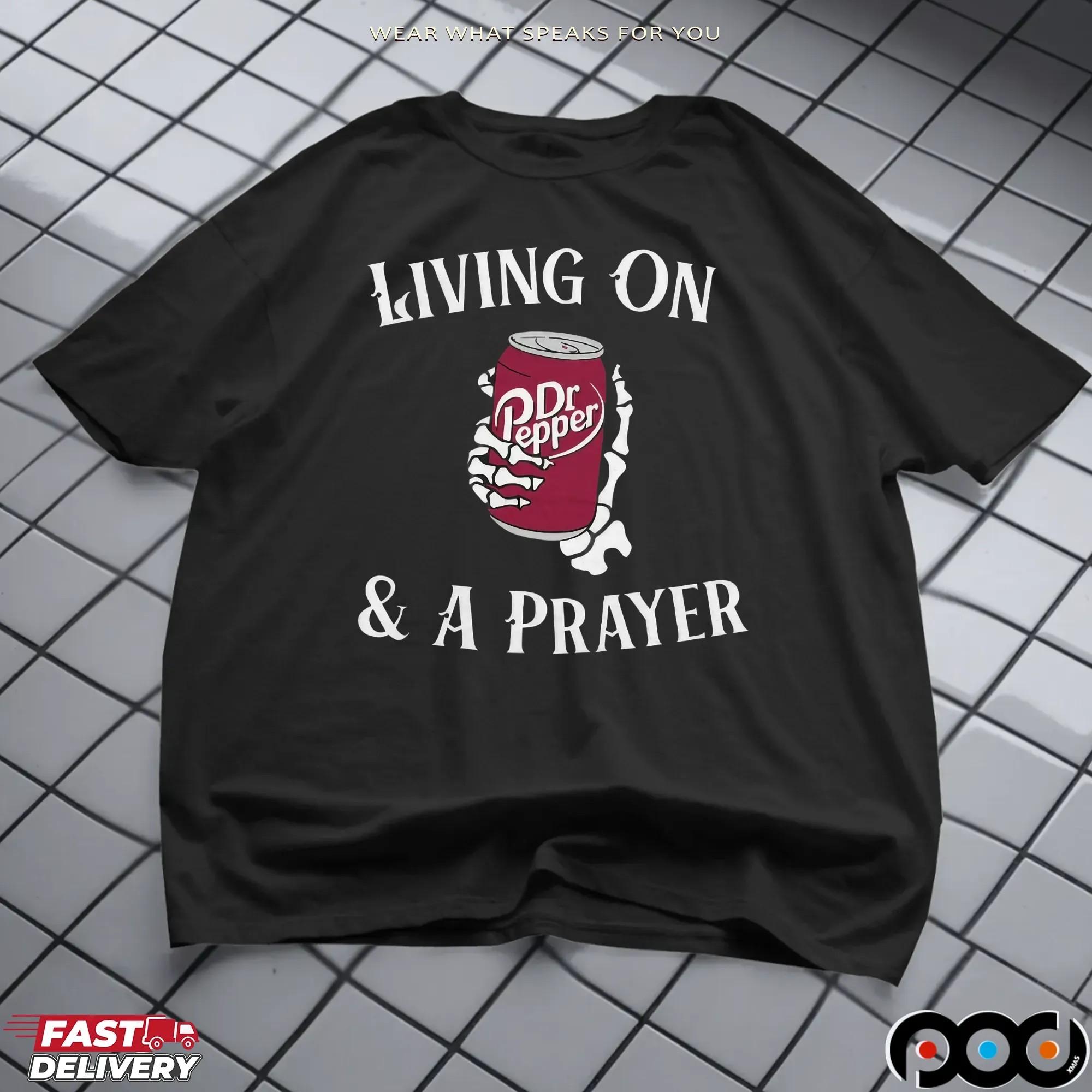 Living On Dr Pepper And A Prayer Skeleton Soda Lover T Shirt
