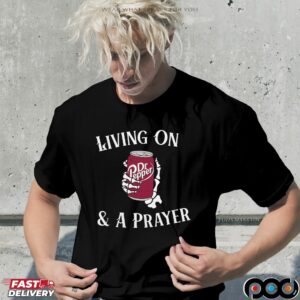 Living On Dr Pepper And A Prayer Skeleton Soda Lover T Shirt