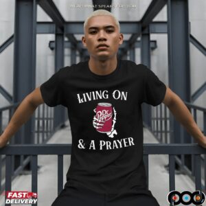 Living On Dr Pepper And A Prayer Skeleton Soda Lover T Shirt