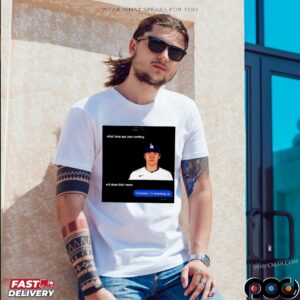 Los Angeles Dodgers Yoshinobu Yamamoto What Time Are You Coming T Shirt