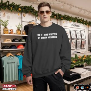 Me If I Was Written By Vivian Medrano Statement T Shirt