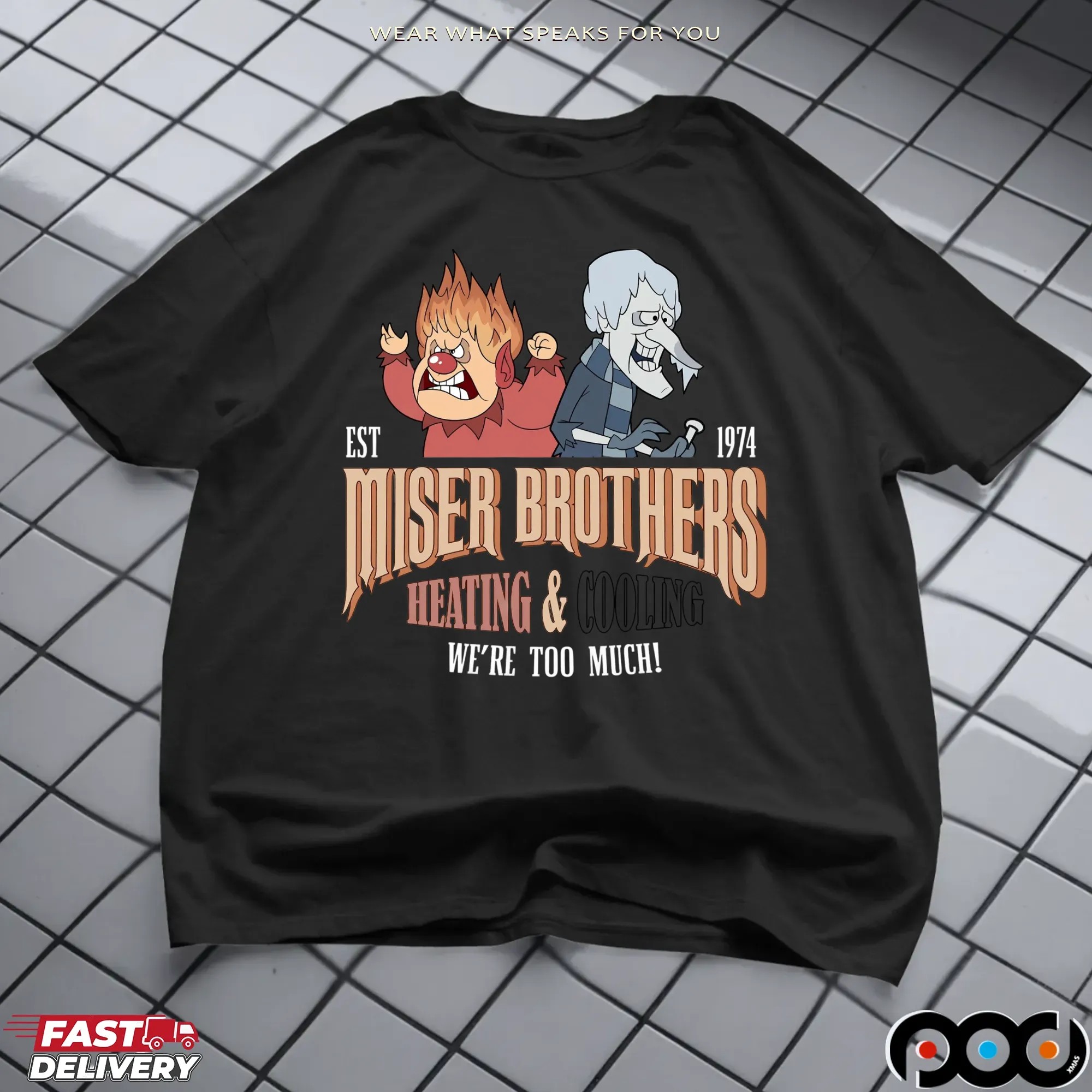 Miser Brothers Heating And Cooling Est 1974 We're Too Much T Shirt Miser Brothers Heating And Cooling Est 1974 We're Too Much T Shirt