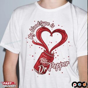 My Blood Type Is Dr Pepper Heart T Shirt