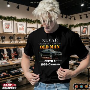 Never Underestimate An Old Man With A 1968-camaro Personalized Car Lover T Shirt