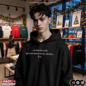 No Hate But Yeah Give Your Money Away Shorties Christmas Gift Sarcastic T Shirt