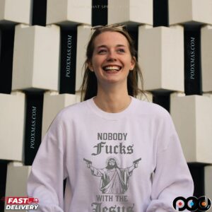 Nobody Fucks With The Jesus T Shirt