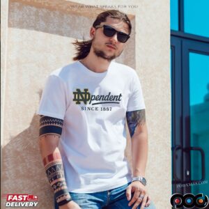 Notre Dame Fighting Irish Independent Since 1887 T Shirt