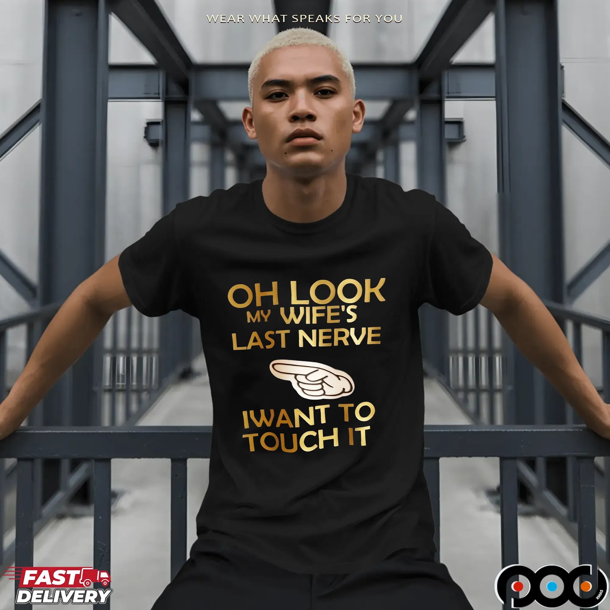 Oh Look My Wife's Last Nerve Iwant To Touch It Shirt