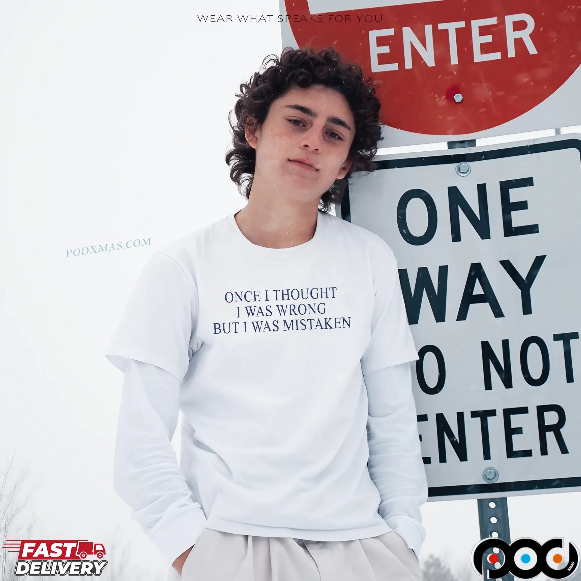 Once I Thought I Was Wrong But I Was Mistaken Statement T Shirt