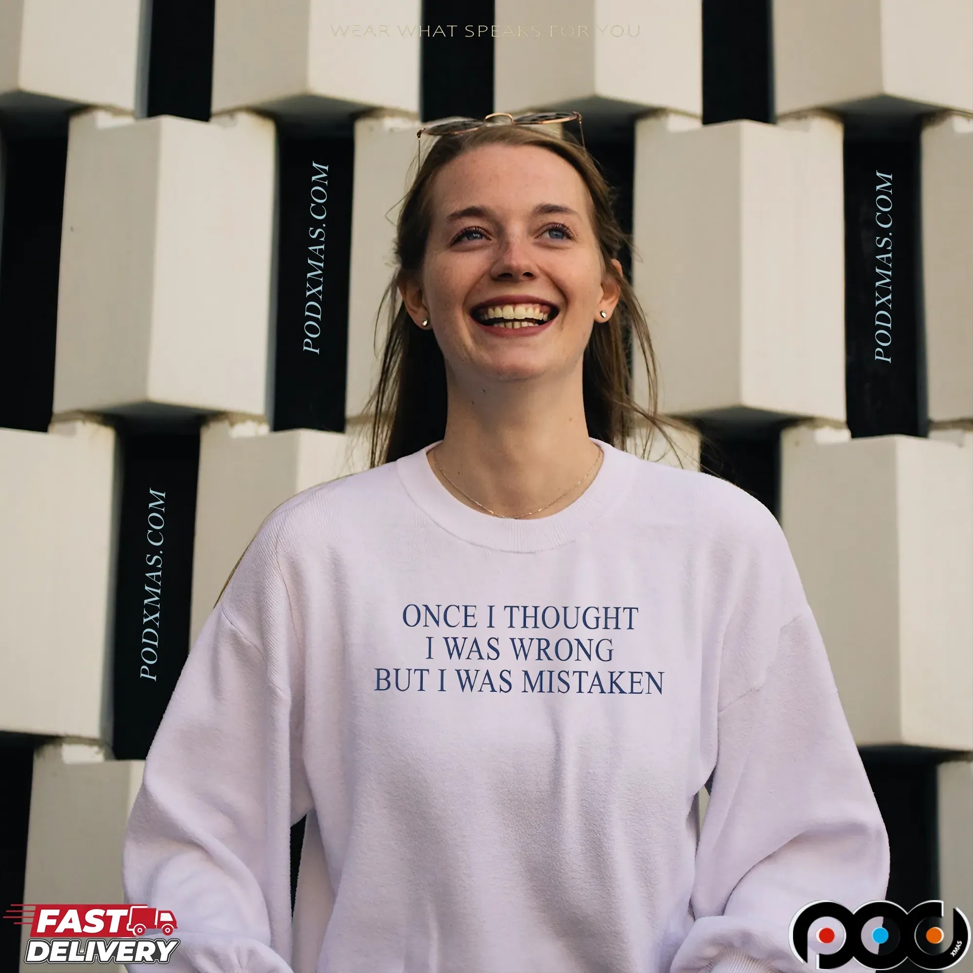 Once I Thought I Was Wrong But I Was Mistaken Statement T Shirt