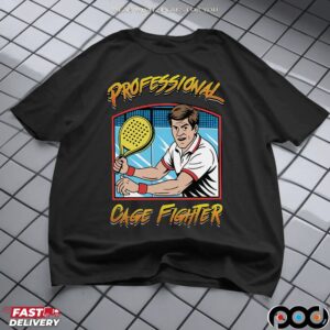 Professional Cage Fighter Padel T Shirt