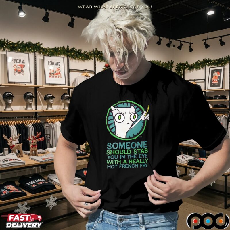 Foamy The Squirrel Someone Should Stab You In The Eye With A Really Hot French Fry Meme T Shirt