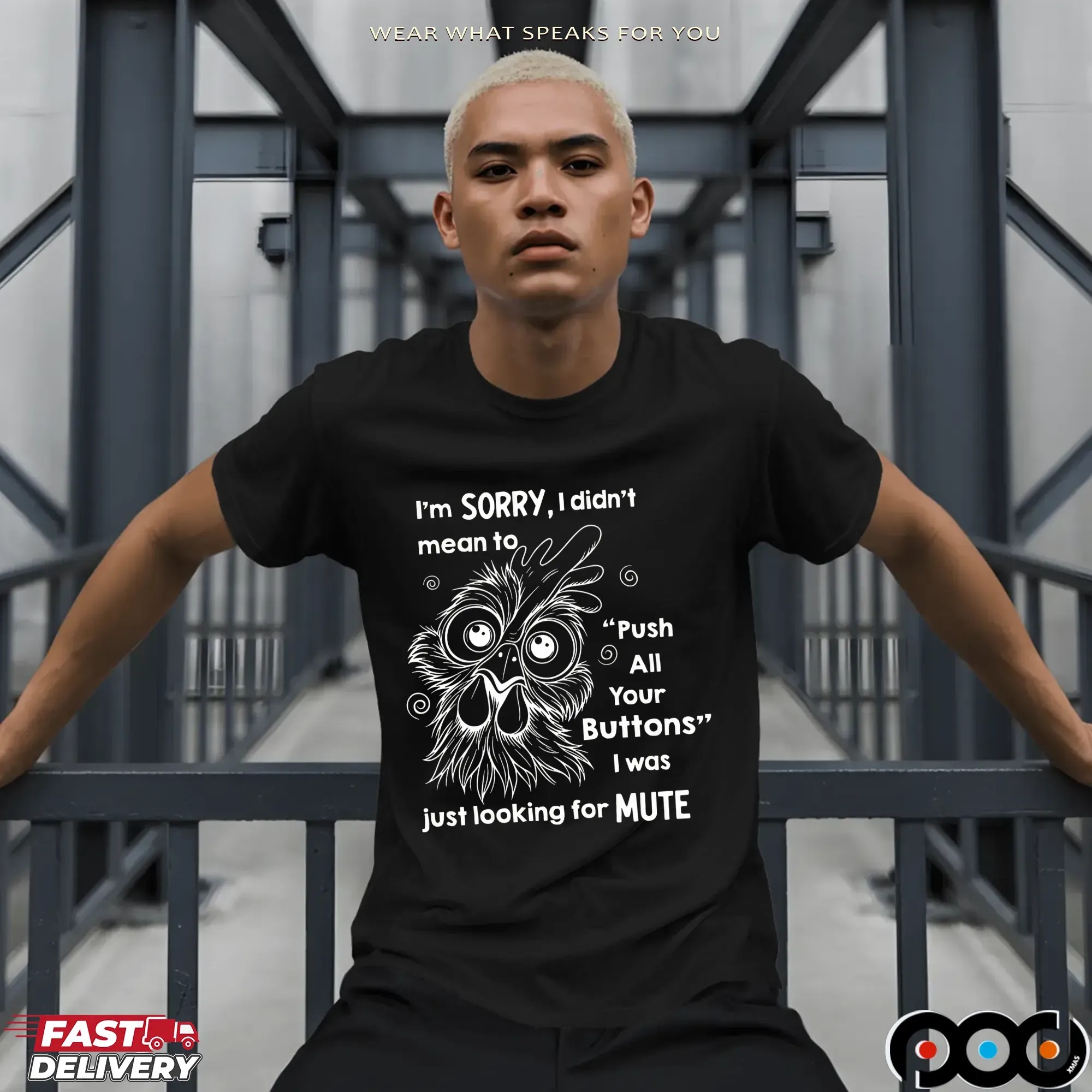 Rooter I’m Sorry I Didn’t Mean To Push All Your Buttons I Was Just Looking For Mute T Shirt