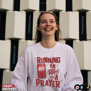 Running on Dr Pepper And A Prayer Christian Soda LoverT Shirt