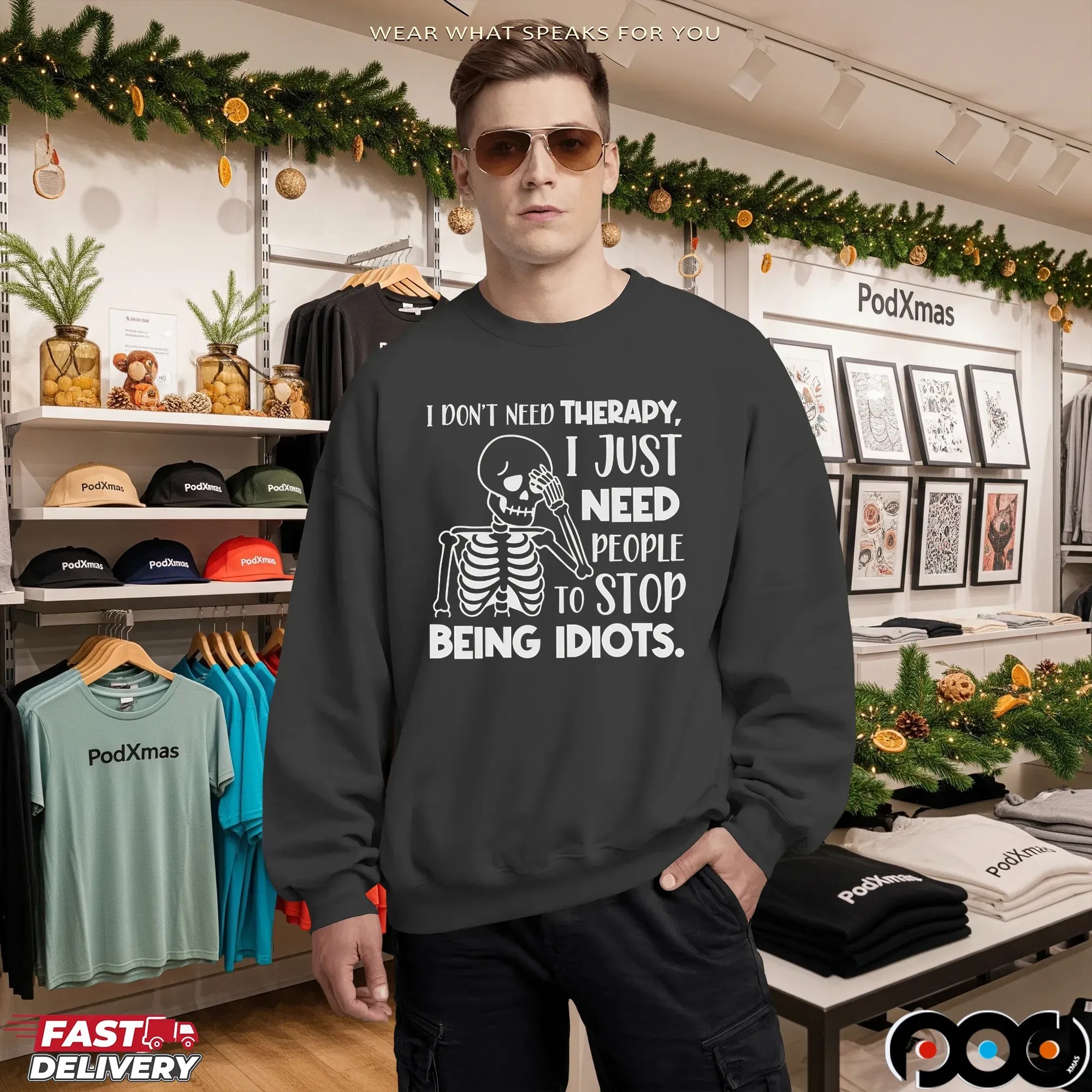 Skeleton I Don't Need Therapy, I Just Need People To Stop Being Idiots Shirt