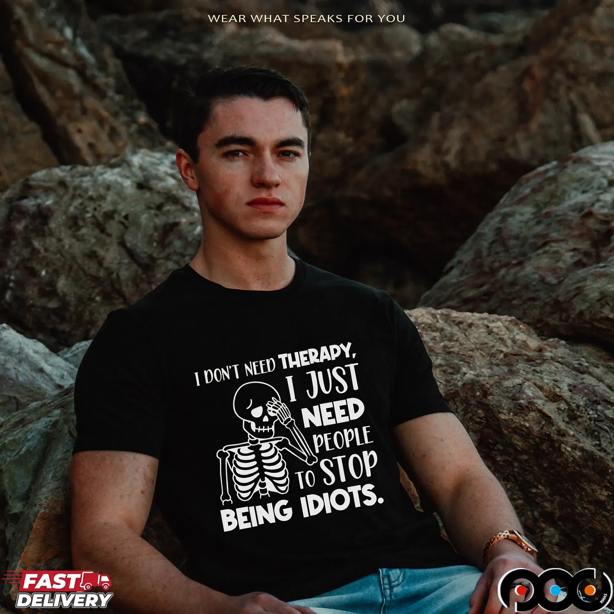 Skeleton I Don't Need Therapy, I Just Need People To Stop Being Idiots Shirt