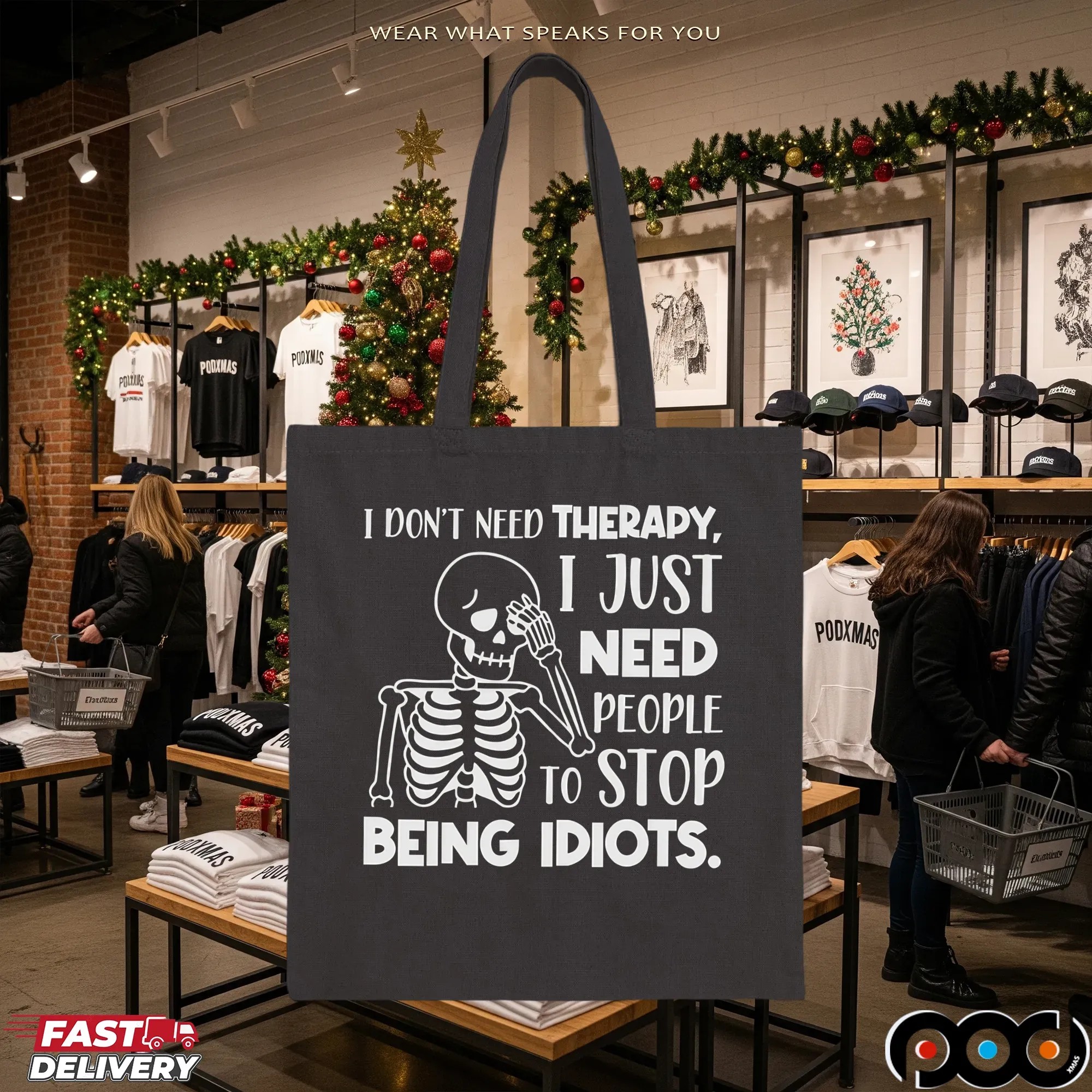 Skeleton I Don't Need Therapy, I Just Need People To Stop Being Idiots Shirt