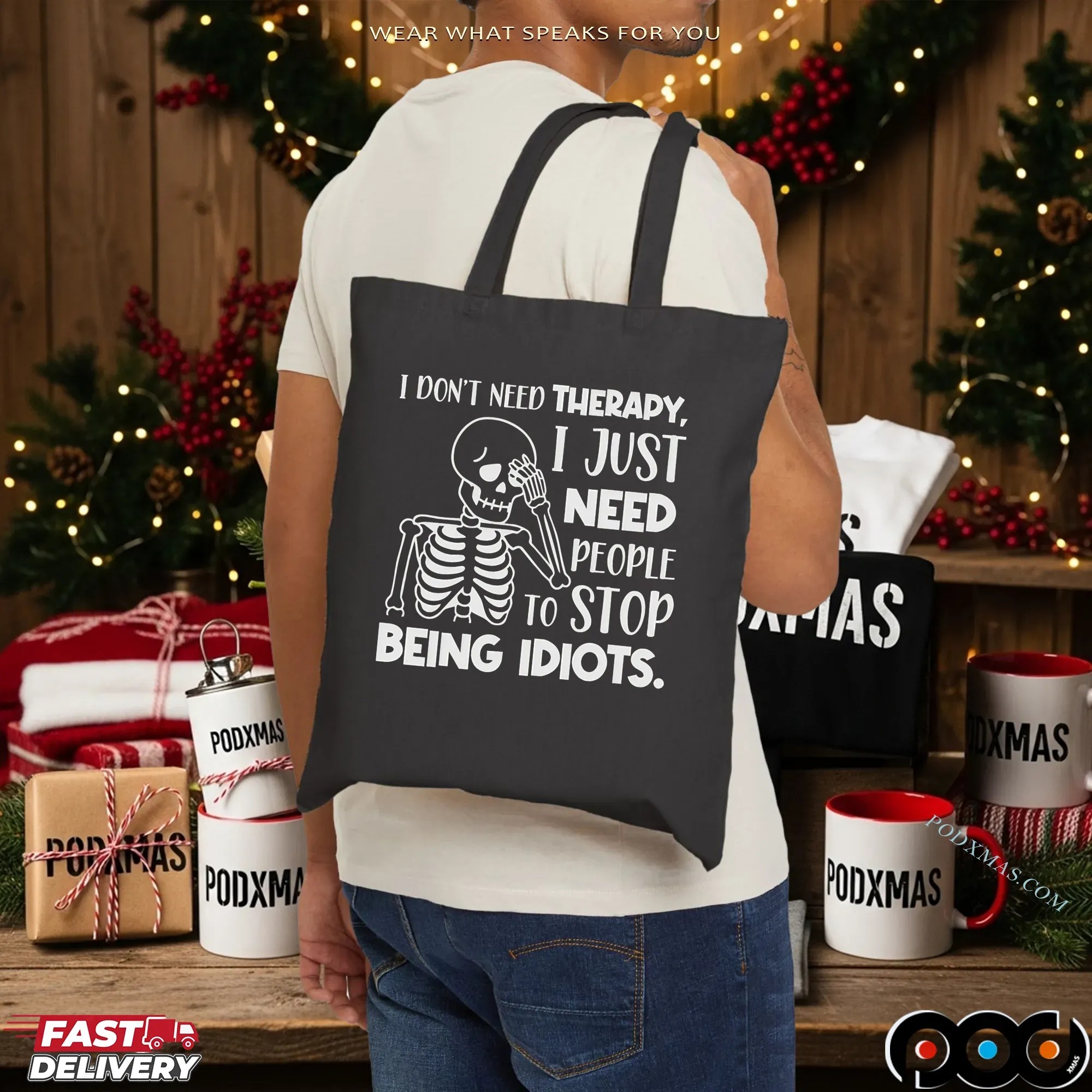 Skeleton I Don't Need Therapy, I Just Need People To Stop Being Idiots Shirt
