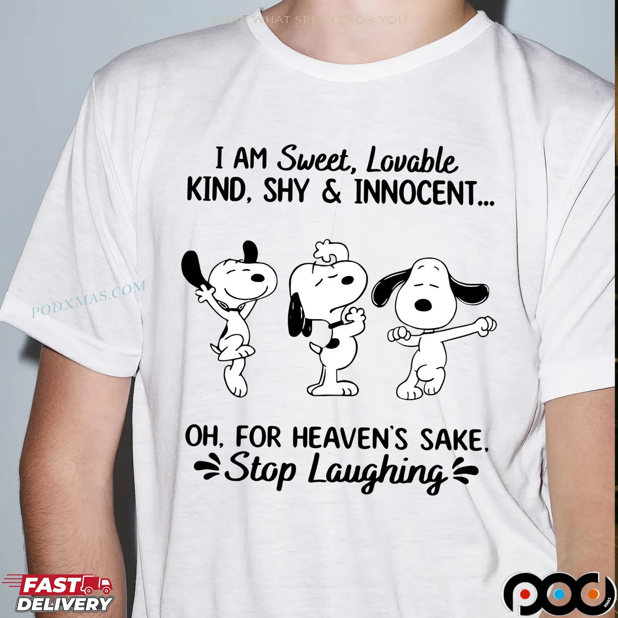 Snoopy I Am Sweet, Lovable Kind, Shy & Innocent Oh, For Heaven's Sake Stop Laughing T Shirt