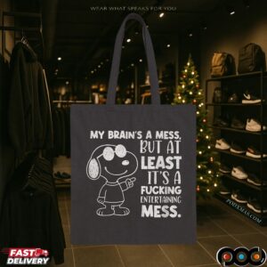 Snoopy My Brain's A Mess But At Least It's A Fucking Entertaining Mess Meme T Shirt