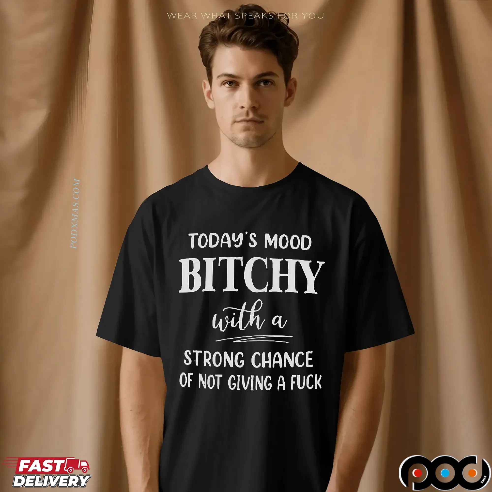 Today's Mood Bitchy With A Strong Chance Of Not Giving A Fuck Shirt