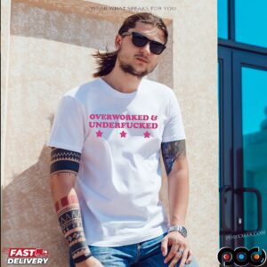 Tonhopatriota Overworked And Underfucked T Shirt