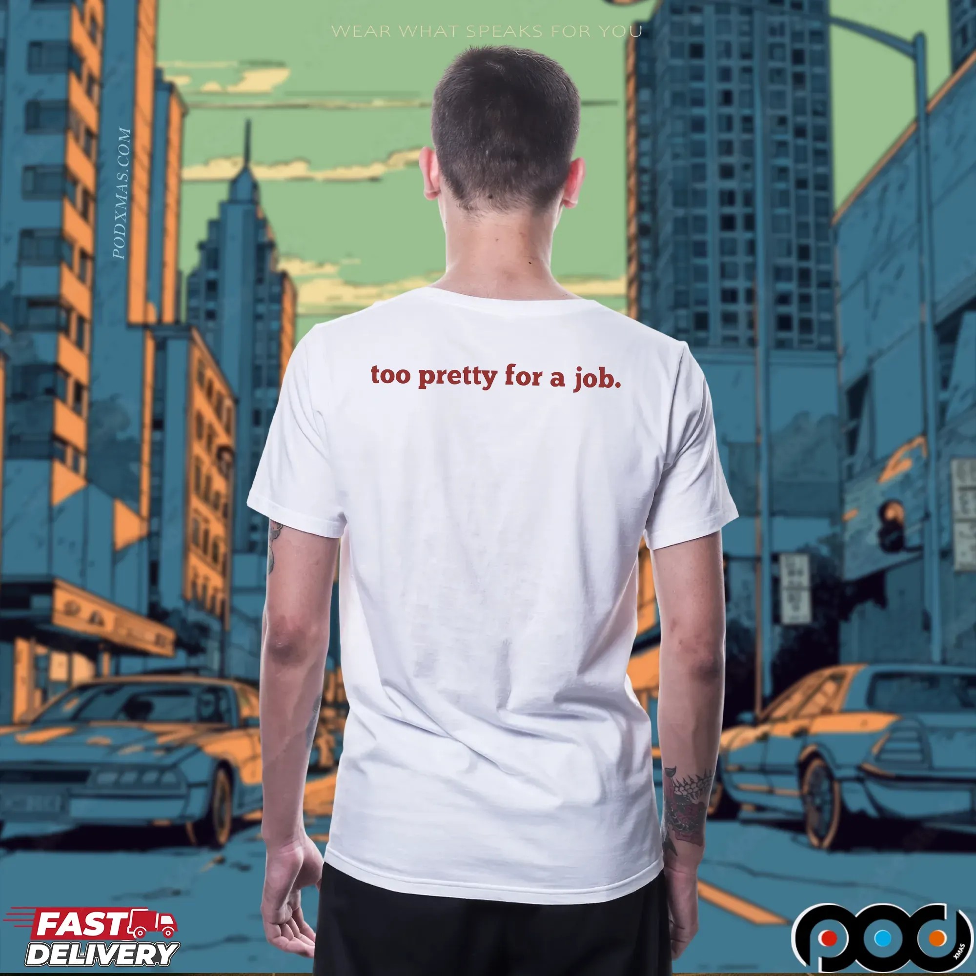 Too Pretty For A Job Unemployed Meme T Shirt
