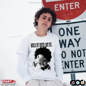 Walk By Faith Not By T Shirt