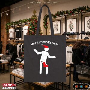 What's In Your Stocking Funny Naughty Christmas Meme T Shirt