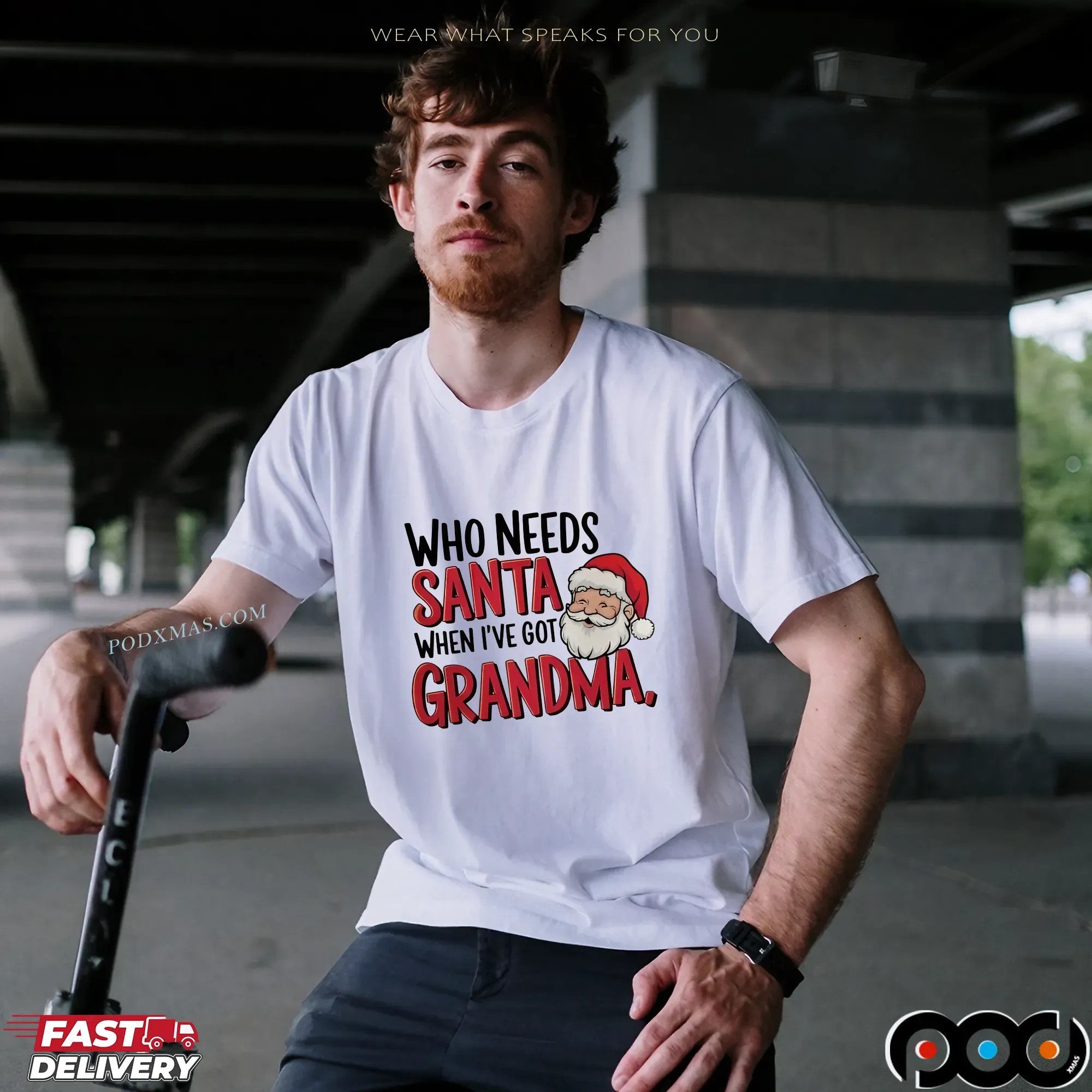 Who Needs Santa When I've Got Grandma Chrismas T Shirt