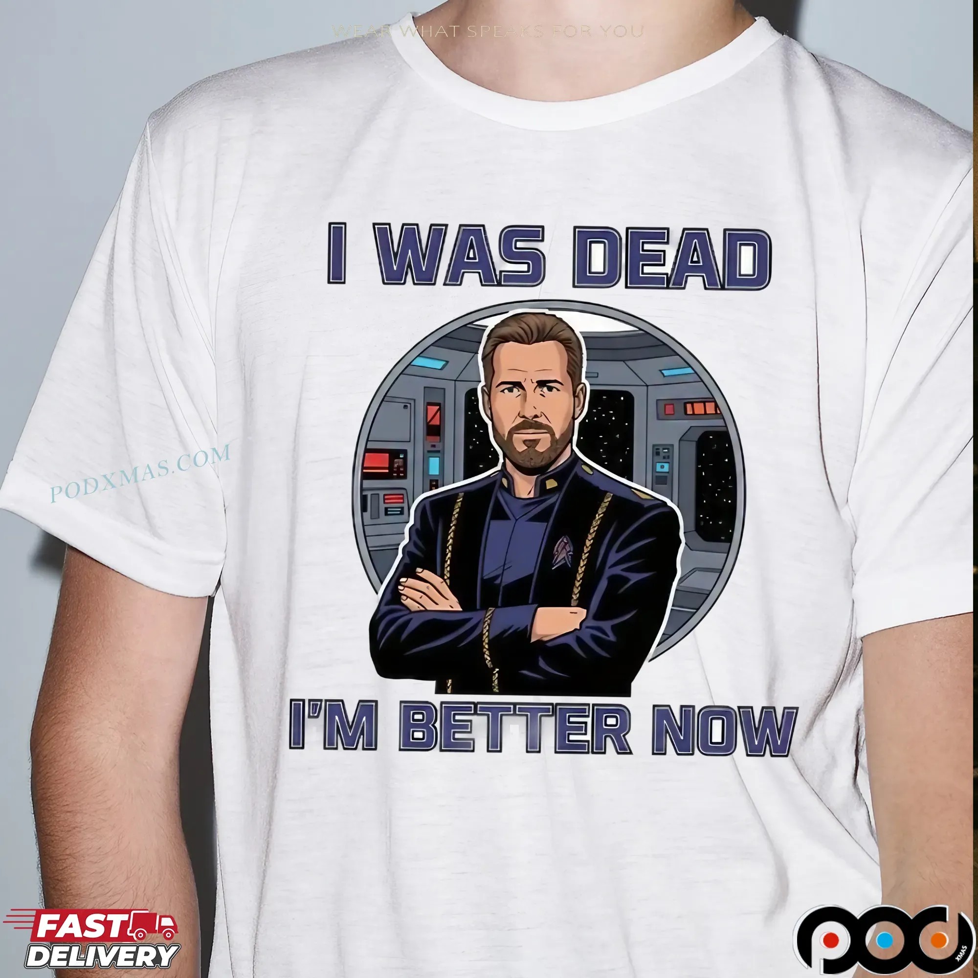 William Riker I Was Dead I'm Better Now Shirt