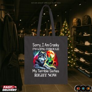 Wolf Sorry, I Am Cranky I'm Going Through My Terrible Sixties Right Now Shirt