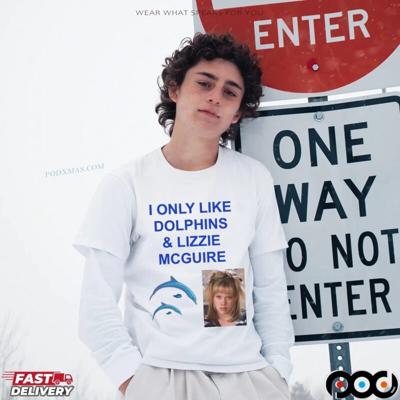 I Only Like Dolphins And Lizzie McGuire T Shirt