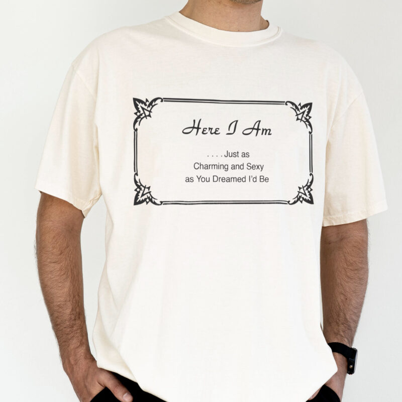 Charming & Sexy Sarcastic Quote Sweatshirt Funny Men's Gift