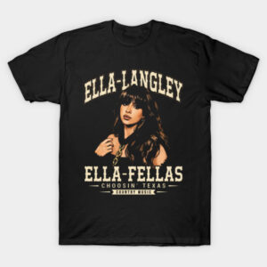 Ella Langley Ella-Fellas Graphic Tee - Choosin' Texas Country Shirt