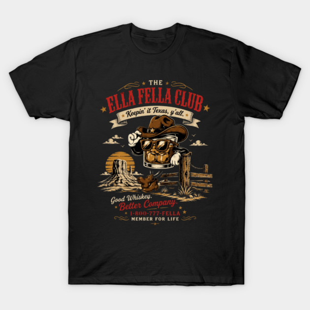 The Ella Fella Club Texas Whiskey Graphic Tee - Vintage Country Shirt