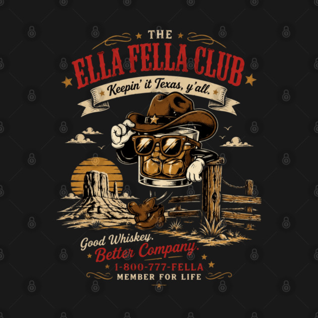The Ella Fella Club Texas Whiskey Graphic Tee - Vintage Country Shirt