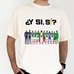 Y Si Si Mexico Soccer Fan Sweatshirt World Cup 2026 Apparel