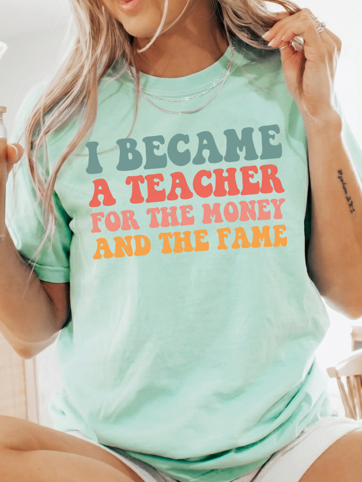 I Became A Teacher For The Money And Fame Shirt - Retro Tee
