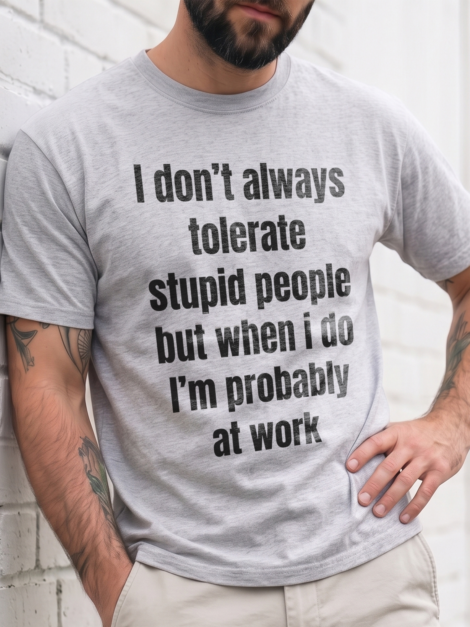 Funny Work Sweatshirt: I Don't Always Tolerate Stupid People