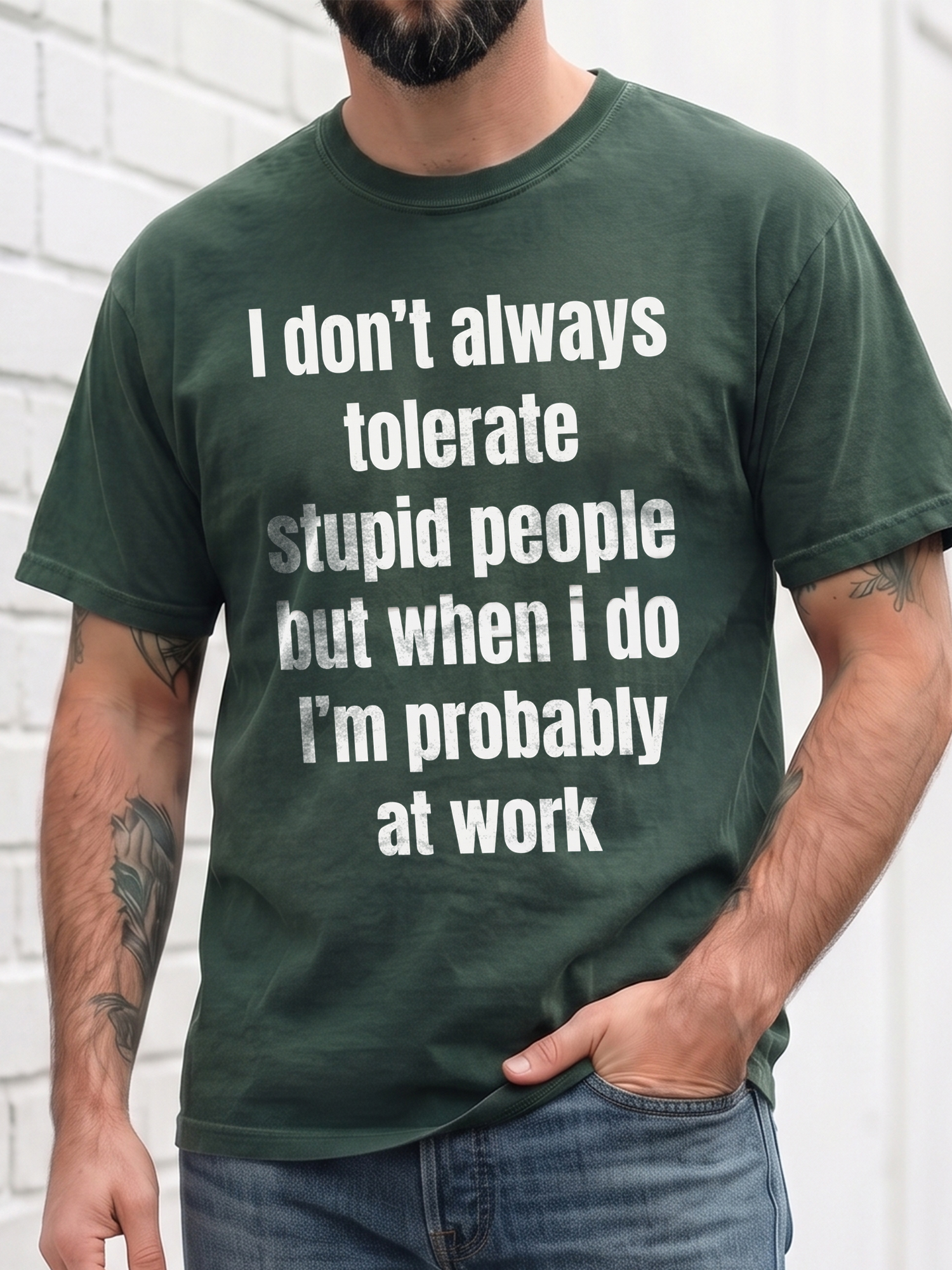 Funny Work Sweatshirt: I Don't Always Tolerate Stupid People