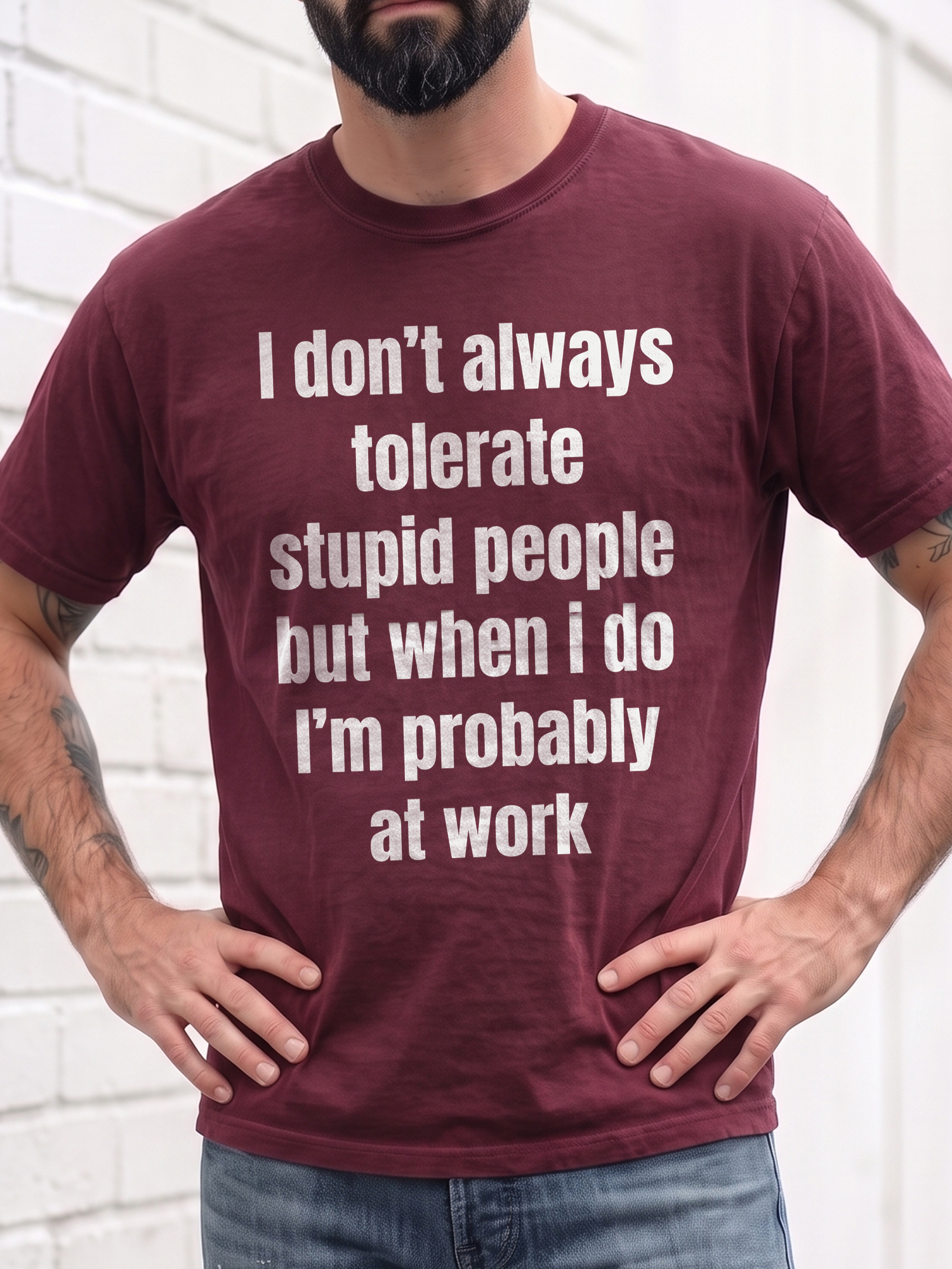 Funny Work Sweatshirt: I Don't Always Tolerate Stupid People