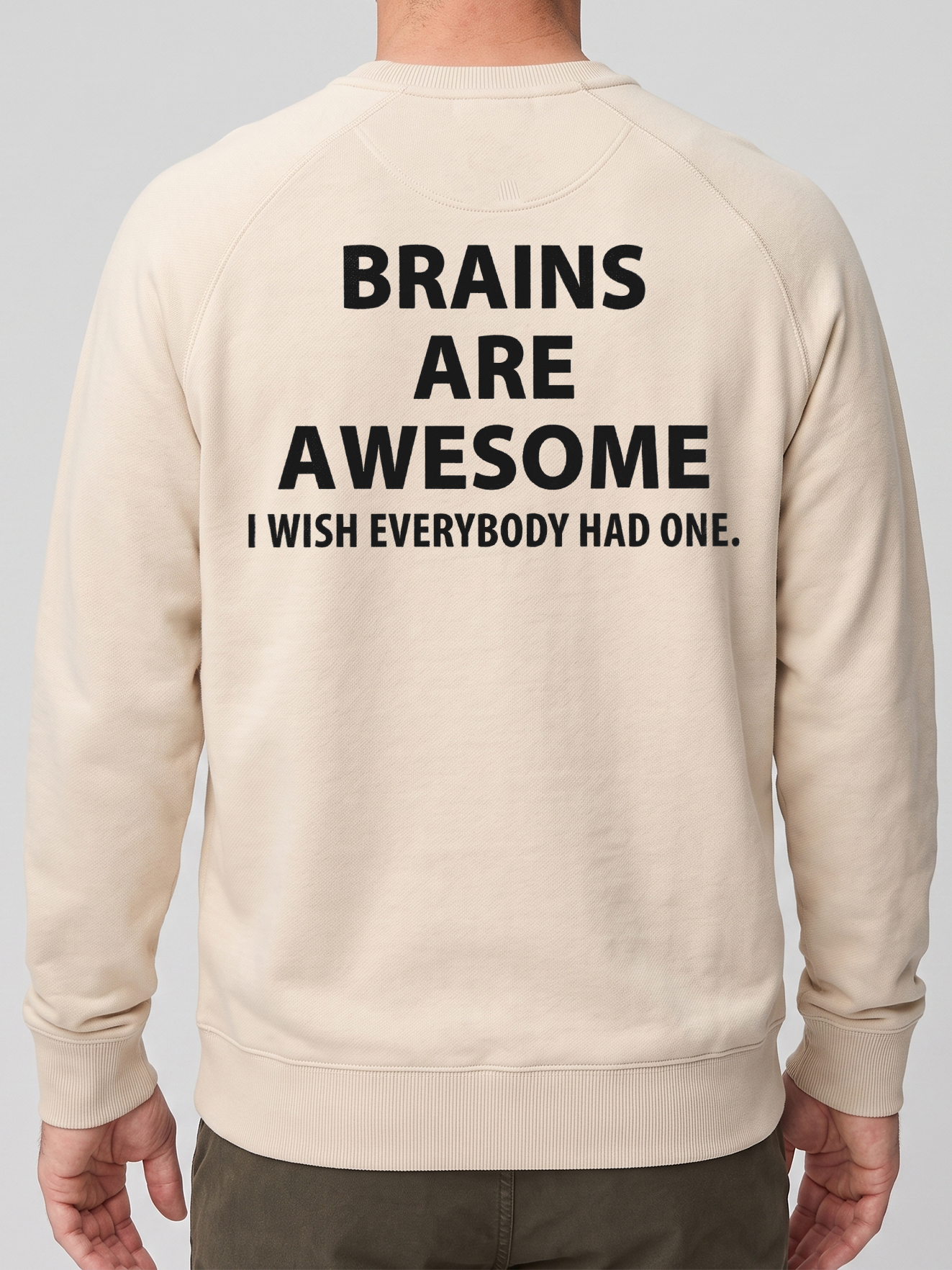 Brains Are Awesome I Wish Everybody Had One Sarcastic Tee