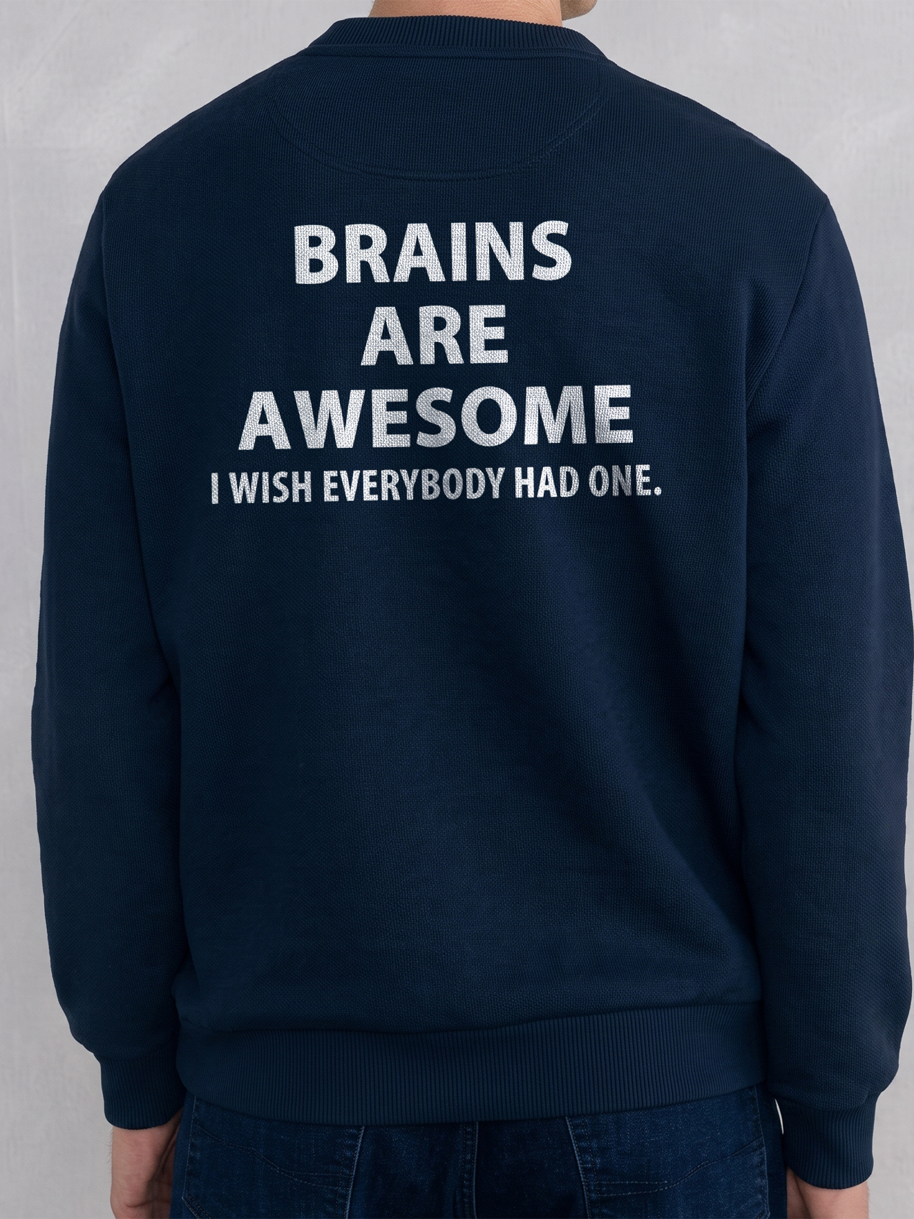 Brains Are Awesome I Wish Everybody Had One Sarcastic Tee