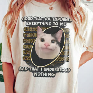 Funny Error Cat Meme Graphic T-Shirt - Sarcastic IT Humor Tee