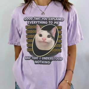 Funny Error Cat Meme Graphic T-Shirt - Sarcastic IT Humor Tee