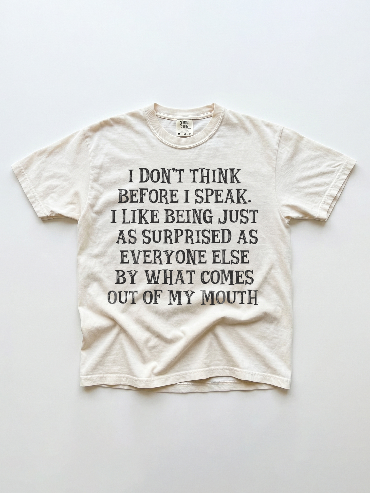 I Don't Think Before I Speak Shirt | Funny Sarcastic Tee
